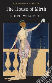 House of Mirth libro in lingua di Edith Wharton