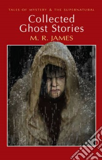 Collected Ghost Stories libro in lingua di M R James