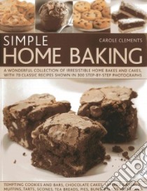 Simple Home Baking libro in lingua di Clements Carole