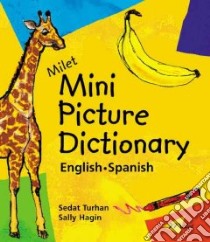 Milet Mini Picture Dictionary libro in lingua di Turhan Sedat, Hagin Sally (ILT)