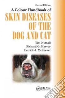 A Color Handbook of Skin Diseases of the Dog and Cat libro in lingua di McKeever Patrick J., Nuttall Tim, Harvey Richard G.