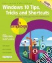 Windows 10 Tips, Tricks & Shortcuts in Easy Steps libro in lingua di Yarnold Stuart, McGrath Mike