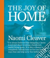 The Joy of Home libro in lingua di Cleaver Naomi
