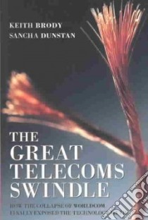 The Great Telecoms Swindle libro in lingua di Brody Keith, Dunstan Sancha