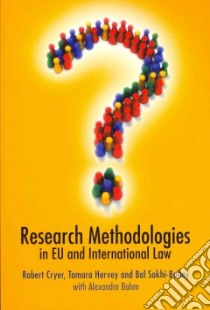 Research Methodologies in EU and International Law libro in lingua di Robert Cryer