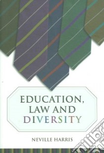 Education, Law And Diversity libro in lingua di Harris Neville S.
