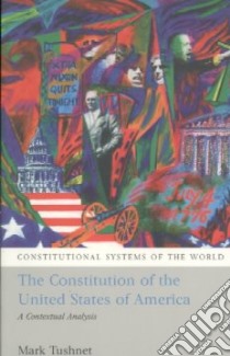 The Constitution of the United States of America libro in lingua di Tushnet Mark
