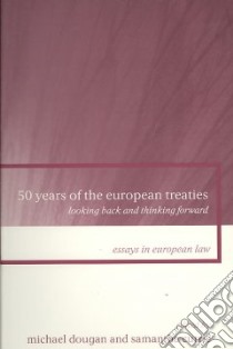 50 Years of the European Treaties libro in lingua di Dougan Michael (EDT), Currie Samantha (EDT)