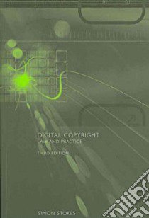 Digital Copyright libro in lingua di Stokes Simon
