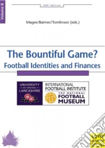 The Bountiful Game? libro in lingua di Magee Jonathan (EDT), Bairner Alan (EDT), Tomlinson Alan (EDT)