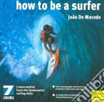 How to Be a Surfer libro in lingua di Macedo Joao De