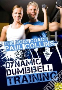 Dynamic Dumbbell Training libro in lingua di Collins Paul