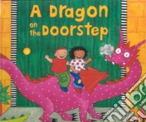 A Dragon On The Doorstep libro in lingua di Blackstone Stella, Harter Debbie (ILT)