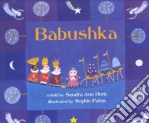 Babushka libro in lingua di Horn Sandra Ann, Fatus Sophie (ILT)