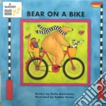 Bear on a Bike libro in lingua di Blackstone Stella