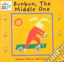 Bunbun, the Middle One libro in lingua di McCullough Sharon Pierce