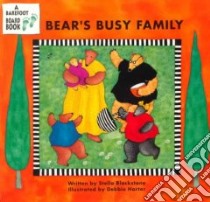 Bear's Busy Family libro in lingua di Blackstone Stella, Harter Debbie (ILT)