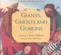 Giants, Ghosts and Goblins libro in lingua di Matthews John, Nelson Jerry (NRT)