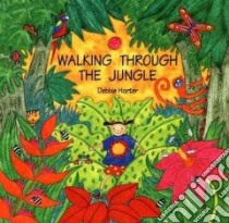Walking Through The Jungle libro in lingua di Harter Debbie