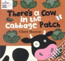 There's a Cow in the Cabbage Patch libro in lingua di Beaton Clare, Blackstone Stella