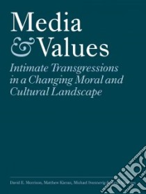 Media and Values libro in lingua di Morrison David E., Kieran Matthew, Svennevig Michael, Ventress Sarah