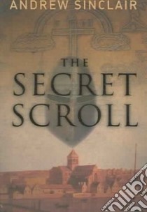 The Secret Scroll libro in lingua di Sinclair Andrew