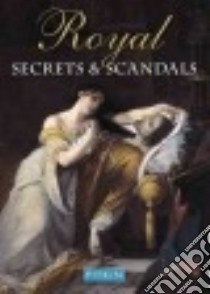 Royal Secrets & Scandals libro in lingua di Williams Brenda, Ludlow Cate (EDT)