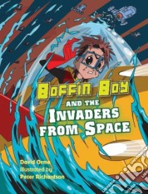 Boffin Boy and the Invaders from Space libro in lingua di David Orme