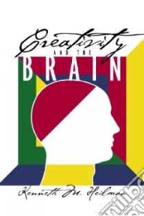 Creativity And The Brain libro in lingua di Heilman Kenneth M.