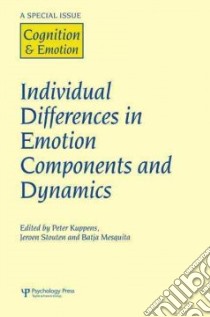 Individual Differences in Emotion Components and Dynamics libro in lingua di Kuppens Peter (EDT), Stouten Jeroen (EDT), Mesquita Batja (EDT)