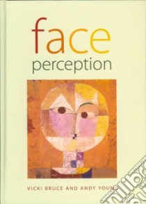 Face Perception libro in lingua di Bruce Vicki, Young Andy