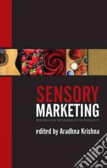 Sensory Marketing libro in lingua di Krishna Aradhna (EDT)
