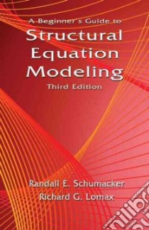 Beginner's Guide to Structural Equation Modeling libro in lingua di Randall Schumacker