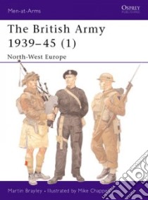 British Army 1939-45 libro in lingua di Brayley Martin