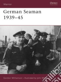 German Seaman 1939-45 libro in lingua di Williamson Gordon, White John (ILT)