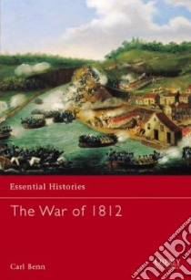 The War of 1812 libro in lingua di Benn Carl