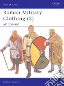 Roman Military Clothing 2 libro in lingua di Sumner Graham, Sumner Graham (ILT)