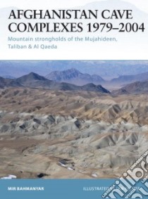 Afghanistan Cave Complexes, 1979-2004 libro in lingua di Bahmanyar Mir, Palmer Ian (ILT)