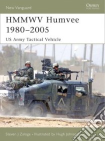Hmmwv Humvee 1980-2005 libro in lingua di Steven J Zaloga