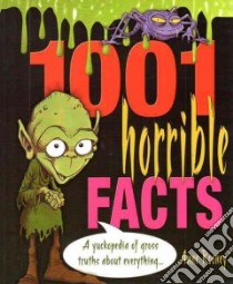 1001 Horrible Facts libro in lingua di Rooney Anne