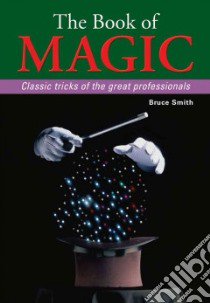 The Book of Magic libro in lingua di Smith Bruce