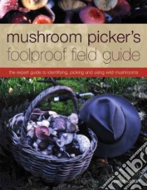 Mushroom Picker's Foolproof Field Guide libro in lingua di Peter Jordan