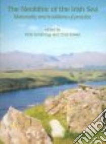 The Neolithic of the Irish Sea libro in lingua di Cummings Vicki (EDT), Fowler Chris (EDT)