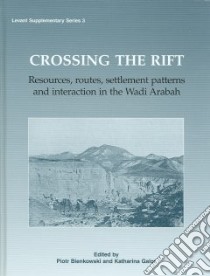 Crossing the Rift libro in lingua di Bienkowski Piotr (EDT), Galor Katharina (EDT)
