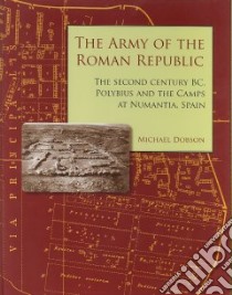 The Army of the Roman Republic libro in lingua di Dobson Michael