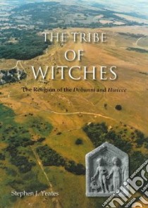 The Tribe Of Witches libro in lingua di Yeates Stephen J.