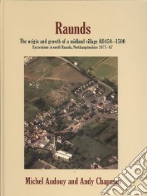 Raunds libro in lingua di Audouy Michel (EDT), Chapman Andy (EDT), Blinkhorn Paul (CON), Boddington Andrew (CON), Cadman Graham (CON)
