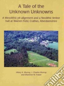 A Tale of the Unknown Unkowns libro in lingua di Murray Hilary K., Murrary J. Charles, Fraser Shannon M.