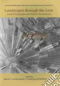 Landscapes Through the Lens libro in lingua di Cowley David C. (EDT), Standring Robin A. (EDT), Abicht Matthew J. (EDT)
