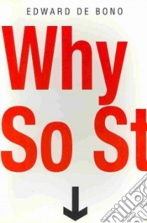 Why So Stupid? libro in lingua di Edward De Bono